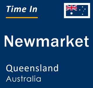 Current local time in Newmarket, Queensland, Australia