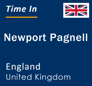 Current local time in Newport Pagnell, England, United Kingdom