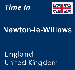 Current local time in Newton-le-Willows, England, United Kingdom