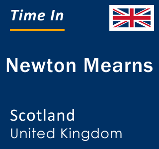 Current local time in Newton Mearns, Scotland, United Kingdom