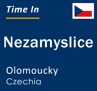 Current local time in Nezamyslice, Olomoucky, Czechia