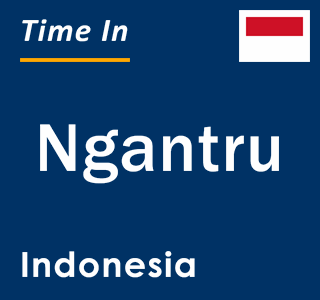 Current local time in Ngantru, Indonesia