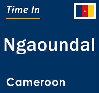 Current local time in Ngaoundal, Cameroon