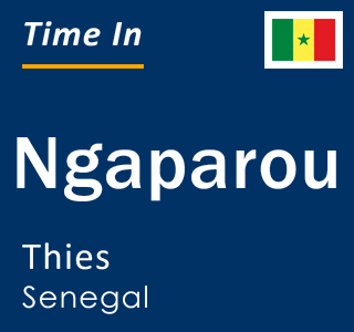 Current local time in Ngaparou, Thies, Senegal