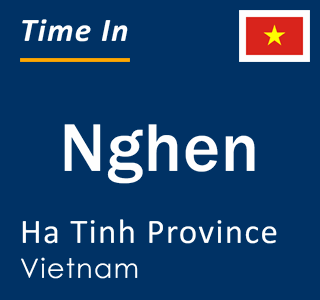 Current local time in Nghen, Ha Tinh Province, Vietnam
