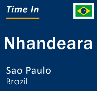 Current local time in Nhandeara, Sao Paulo, Brazil