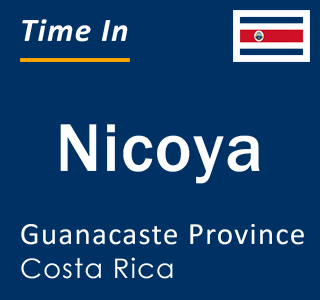 Current local time in Nicoya, Guanacaste Province, Costa Rica