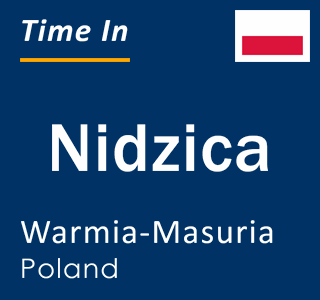 Current local time in Nidzica, Warmia-Masuria, Poland