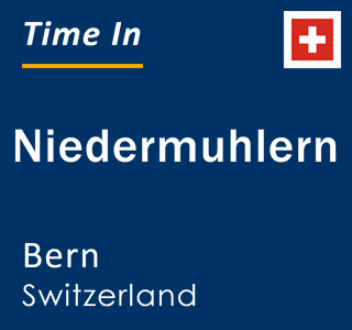 Current local time in Niedermuhlern, Bern, Switzerland