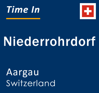 Current local time in Niederrohrdorf, Aargau, Switzerland