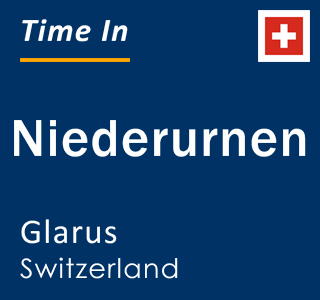 Current local time in Niederurnen, Glarus, Switzerland