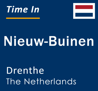 Current local time in Nieuw-Buinen, Drenthe, Netherlands