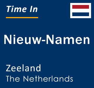 Current local time in Nieuw-Namen, Zeeland, The Netherlands