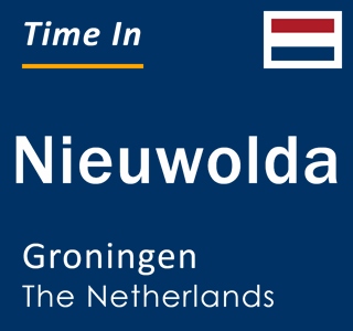 Current local time in Nieuwolda, Groningen, The Netherlands