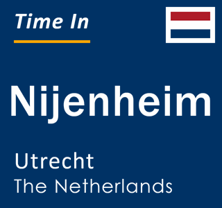 Current local time in Nijenheim, Utrecht, The Netherlands