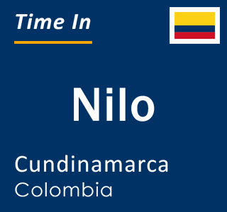 Current local time in Nilo, Cundinamarca, Colombia