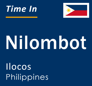 Current local time in Nilombot, Ilocos, Philippines