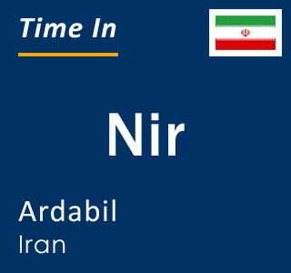 Current local time in Nir, Ardabil, Iran