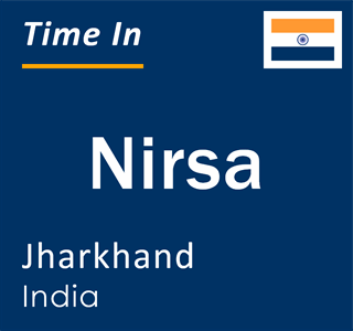 Current local time in Nirsa, Jharkhand, India