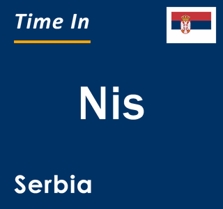Current time in Nis, Serbia