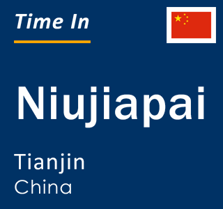 Current local time in Niujiapai, Tianjin, China