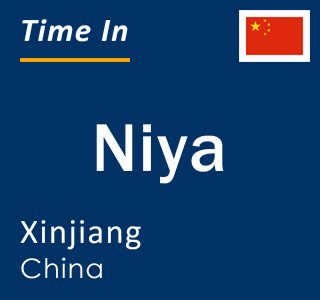 Current local time in Niya, Xinjiang, China