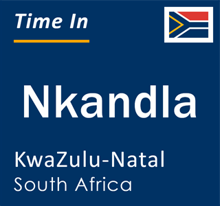 Current local time in Nkandla, KwaZulu-Natal, South Africa