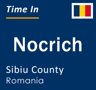 Current local time in Nocrich, Sibiu County, Romania