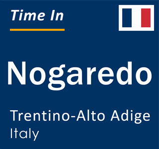 Current local time in Nogaredo, Trentino-Alto Adige, Italy