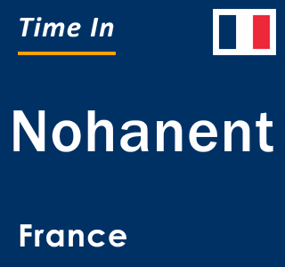 Current local time in Nohanent, France