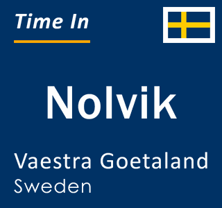 Current local time in Nolvik, Vaestra Goetaland, Sweden