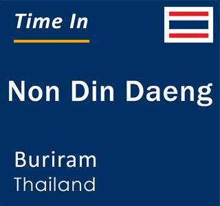 Current time in Non Din Daeng, Buriram, Thailand