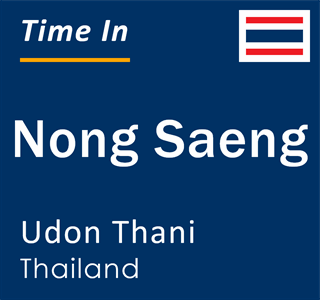 Current local time in Nong Saeng, Udon Thani, Thailand