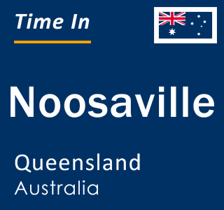 Current local time in Noosaville, Queensland, Australia
