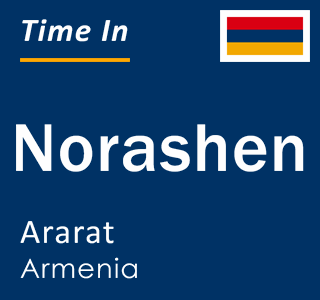 Current local time in Norashen, Ararat, Armenia