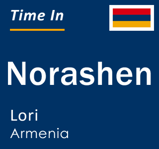 Current local time in Norashen, Lori, Armenia