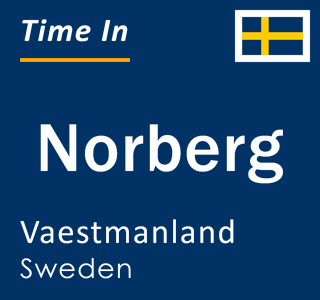 Current local time in Norberg, Vaestmanland, Sweden