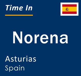 Current local time in Norena, Asturias, Spain
