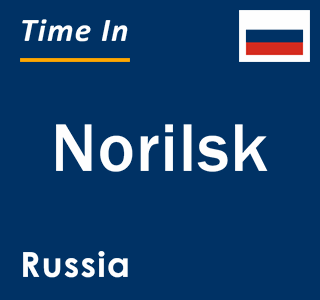 Current local time in Norilsk, Russia