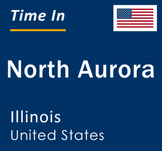 Current local time in North Aurora, Illinois, United States