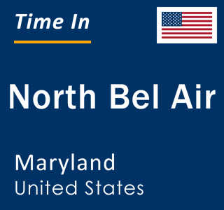 Current local time in North Bel Air, Maryland, United States