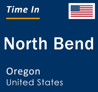 Current local time in North Bend, Oregon, United States