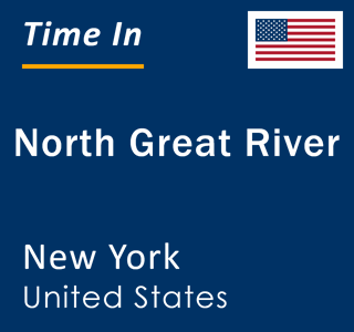 Current local time in North Great River, New York, United States