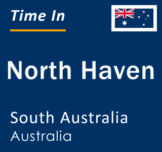 Current local time in North Haven, South Australia, Australia