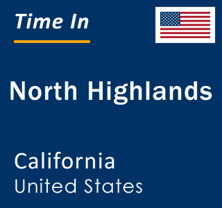 Current local time in North Highlands, California, United States