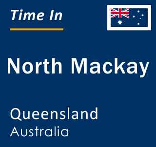 Current local time in North Mackay, Queensland, Australia