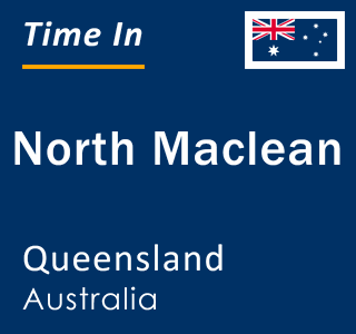 Current local time in North Maclean, Queensland, Australia