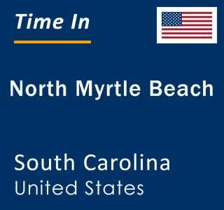 Current local time in North Myrtle Beach, South Carolina, United States