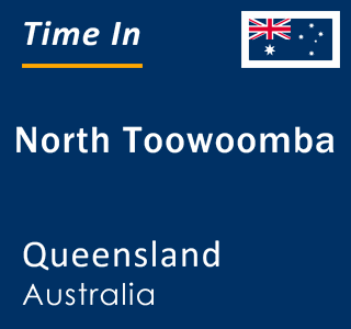 Current local time in North Toowoomba, Queensland, Australia