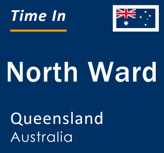 Current local time in North Ward, Queensland, Australia